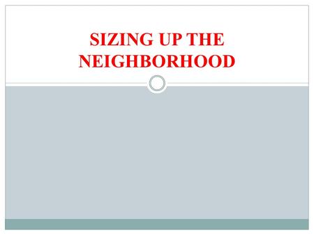 SIZING UP THE NEIGHBORHOOD. PREMISES Prospects for projection onto global arena depend to a considerable extent on position within the hemispheric arena,