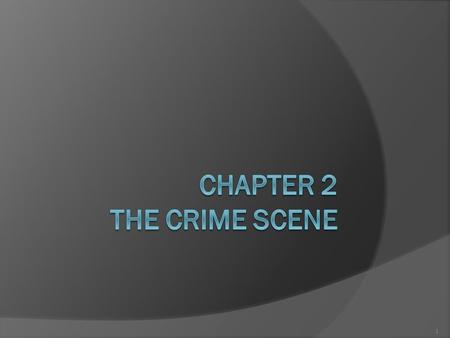 1. 2- Criminalistics, 10e Richard Saferstein © 2011, 2007, 2004, 2001, 1998, 1995 Pearson Higher Education, Upper Saddle River, NJ 07458. All Rights Reserved.