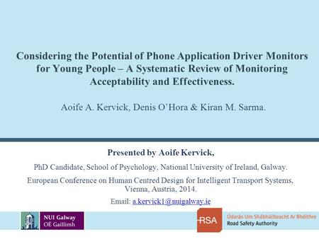 Considering the Potential of Phone Application Driver Monitors for Young People – A Systematic Review of Monitoring Acceptability and Effectiveness. Presented.