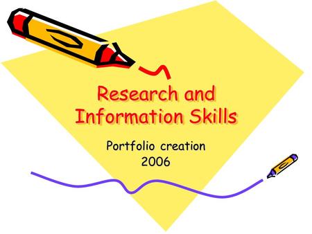 Research and Information Skills Portfolio creation 2006.