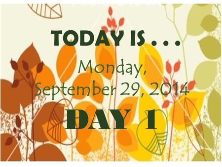 Monday, September 29, 2014 DAY 1 TODAY IS.... HSA is running a Box Tops Contest October 1 – February 1 The top 7th and 8th grade homeroom will win breakfast.