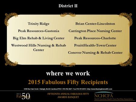 5109 Bur Oak Circle Raleigh, North Carolina 27612 919.782.3827 Fax 919.787.8418  2015 Fabulous Fifty Recipients where we work.