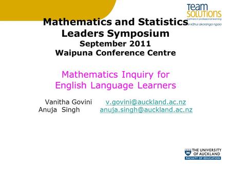 Mathematics and Statistics Leaders Symposium September 2011 Waipuna Conference Centre Mathematics Inquiry for English Language Learners Vanitha Govini.