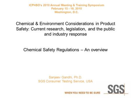 Chemical & Environment Considerations in Product Safety: Current research, legislation, and the public and industry response Chemical Safety Regulations.