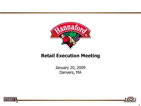 1 Retail Execution Meeting January 20, 2009 Danvers, MA.