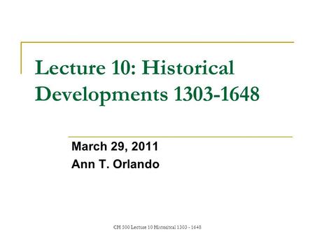 Lecture 10: Historical Developments