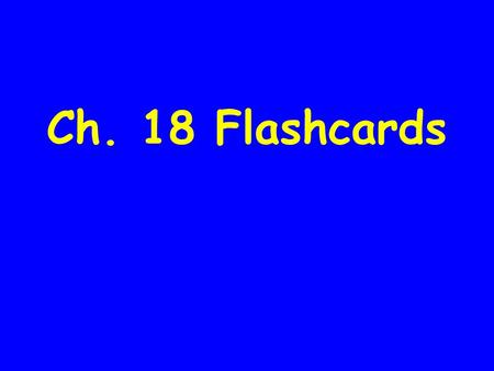 Ch. 18 Flashcards. VOCABULARY (define) 1. Emancipation Proclamation.