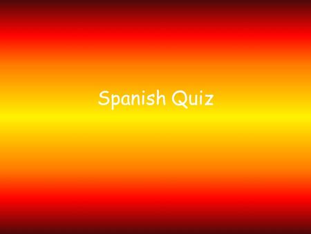 Spanish Quiz. Question 1. What is the capital of Spain? a. Barcelona b. Madrid c. Seville d. Valencia.