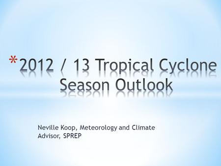 Neville Koop, Meteorology and Climate Advisor, SPREP.