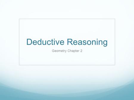 Deductive Reasoning Geometry Chapter 2. Vocabulary Converse-formed by interchanging the hypothesis and the conclusion Statement: If p, then q Converse: