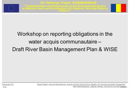 Seite 124.10.2015 Component 5.2 Harald Marent, Veronika Koller-Kreimel, Austrian Ministry for Agriculture, Forestry, Environment and Water Management Edith.