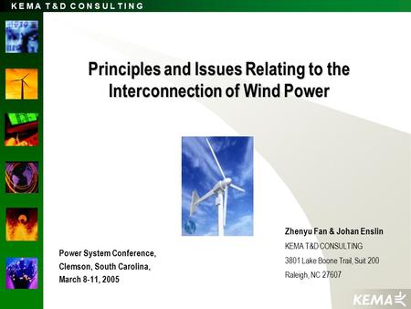 K E M A T & D C O N S U L T I N G Power System Conference, Clemson, South Carolina, March 8-11, 2005 Principles and Issues Relating to the Interconnection.