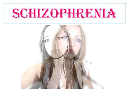 Schizophrenia. Positive Symptoms First Rank Symptoms In Britain, schizophrenia is only diagnosed in the presence of one of the following ‘first rank’