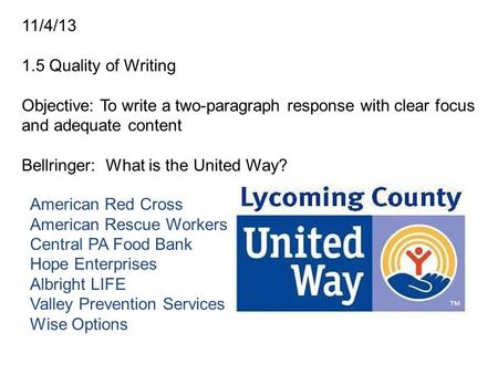 American Red Cross American Rescue Workers Central PA Food Bank Hope Enterprises Albright LIFE Valley Prevention Services Wise Options 11/4/13 1.5 Quality.