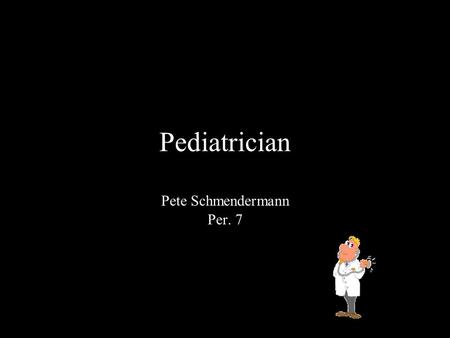 Pete Schmendermann Per. 7