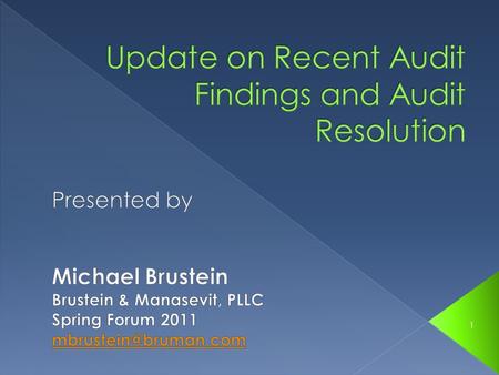 1. 1. OIG Audit 2. A-133 Audit 3. Federal Monitoring 4. State (Pass Through) Monitoring 2.