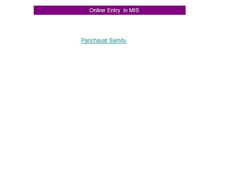 Online Entry in MIS Panchayat Samity. Online panchayat Samityprevious.