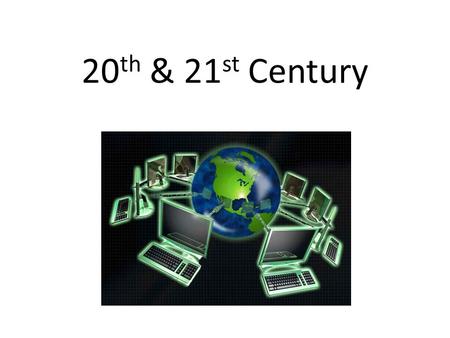 20 th & 21 st Century. 20 th Century People Notes 1.Fill in each bubble with name and information of the person. 2.Inside bubble draw quick picture to.