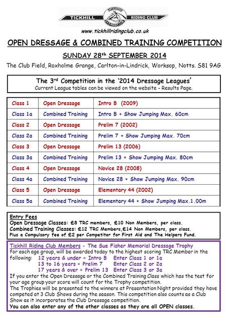 Www.tickhillridingclub.co.uk OPEN DRESSAGE & COMBINED TRAINING COMPETITION The Club Field, Roxholme Grange, Carlton-in-Lindrick, Worksop, Notts. S81 9AG.