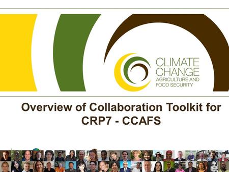 Overview of Collaboration Toolkit for CRP7 - CCAFS.