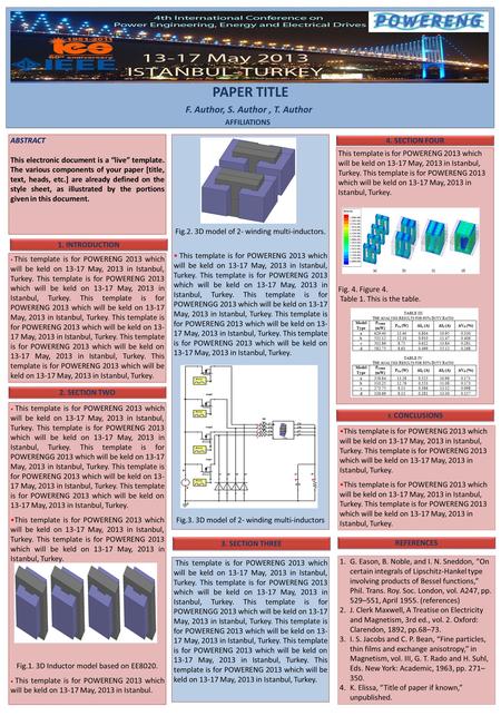 This template is for POWERENG 2013 which will be keld on 13-17 May, 2013 in Istanbul, Turkey. This template is for POWERENG 2013 which will be keld on.