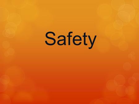 Safety. STANDARDS:  Therapeutic– ATS-4  IHS- 2  Students will maintain a safe work environment and prevent accidents by using safety precautions.