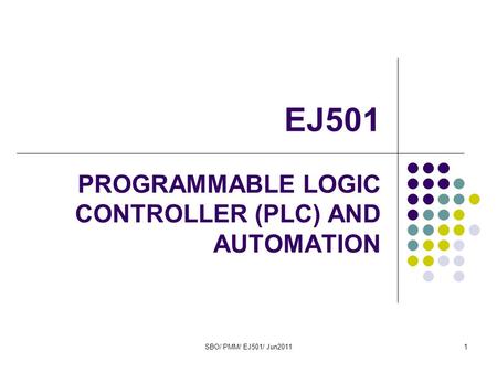 PROGRAMMABLE LOGIC CONTROLLER (PLC) AND AUTOMATION