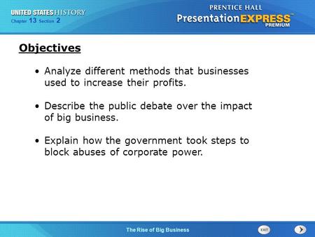 Chapter 25 Section 1 The Cold War Begins Chapter 13 Section 2 The Rise of Big Business Analyze different methods that businesses used to increase their.