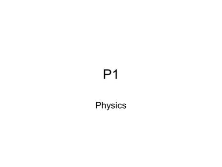 P1 Physics. 1. Hot objects emit... 1.More infra-red radiation 2.Less infra-red radiation 3.Less electrons 4.More neutrons Response Grid Countdown 10.