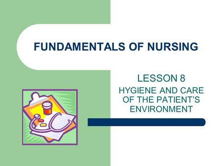 FUNDAMENTALS OF NURSING