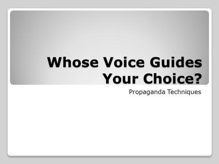 Whose Voice Guides Your Choice?