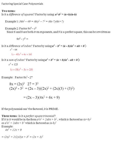 (2x) = (2x – 3)((2x)2 + (2x)(3) + (3)2) = (2x – 3)(4x2 + 6x + 9)