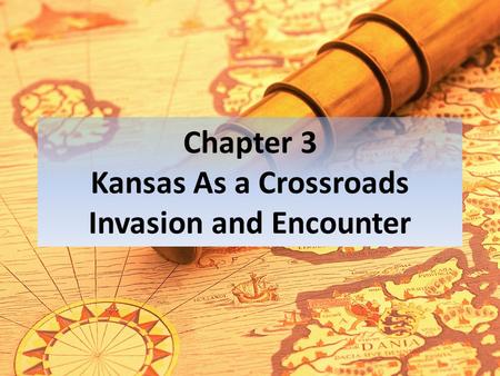 Chapter 3 Kansas As a Crossroads Invasion and Encounter