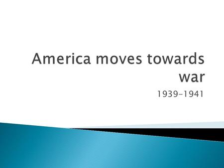 1939-1941.  1935 FDR and Congress passed a series of neutrality acts.  Outlawed arms sales or loans to nations at war  3 one aimed at Spain banned.