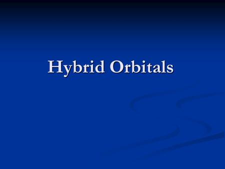 Hybrid Orbitals. polyatomic molecules polyatomic molecules The number of bonds formed The number of bonds formed Their geometries Their geometries sp.