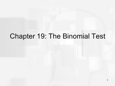 Chapter 19: The Binomial Test