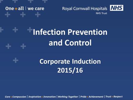 Infection Prevention and Control Corporate Induction 2015/16.