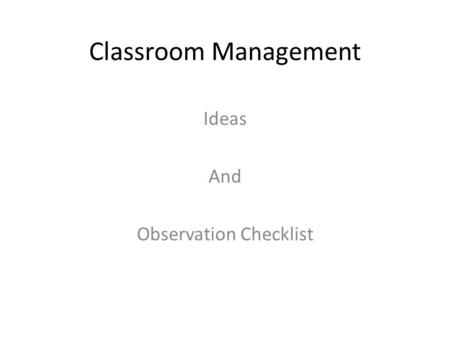 Classroom Management Ideas And Observation Checklist.