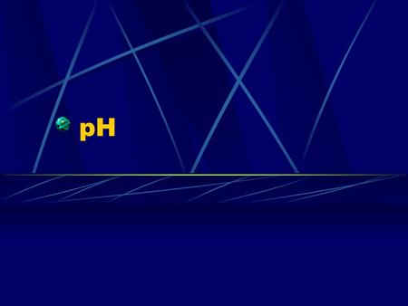 PH. In any solution the H 3 O + and OH - concentration is always very small. pH- method of representing the H 3 O + concentration in a solution. pH =