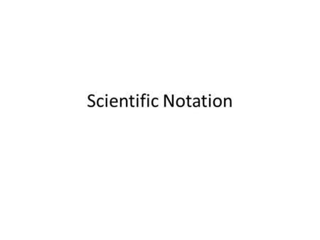 Scientific Notation. CCA Answers 1.D 2. 3.B 4.A 5.B 6.C 7.A 8.A 9.C 10.D 11.A 12.C 13.B 14.B 15.C 16.A 17.$238.22 18.$7.98 19.D 20.C 21.D Bonus: D (6.