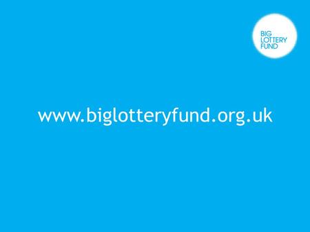 Welcome John Taylor Head of West Midlands About the Big Lottery Fund Health, education, environment & charitable purposes Focus on people and communities.