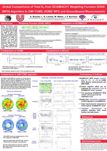 A. Bracher, L. N. Lamsal, M. Weber, J. P. Burrows University of Bremen, FB 1, Institute of Environmental Physics, P O Box 330440, D-28334 Bremen, Germany.