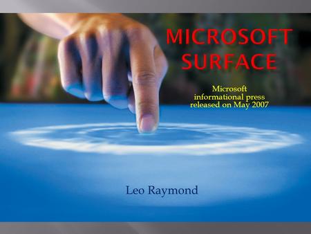 Leo Raymond Microsoft informational press released on May 2007.