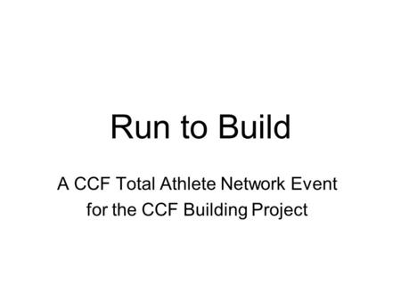 A CCF Total Athlete Network Event for the CCF Building Project