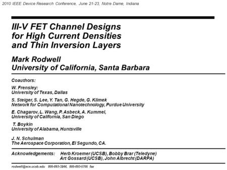 2010 IEEE Device Research Conference, June 21-23, Notre Dame, Indiana