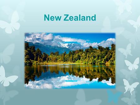 New Zealand. About New Zealand New Zealand is situated the same distance eastwards from Australia as London is to Moscow. So if anybody tells you it's.