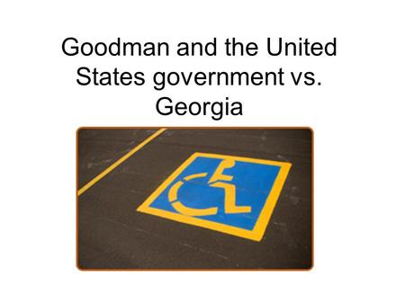 Goodman and the United States government vs. Georgia.