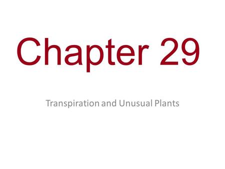 Transpiration and Unusual Plants