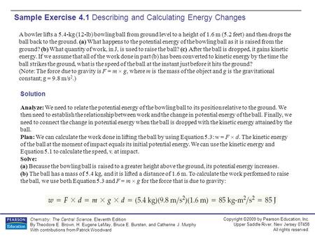 Copyright ©2009 by Pearson Education, Inc. Upper Saddle River, New Jersey 07458 All rights reserved. Chemistry: The Central Science, Eleventh Edition By.