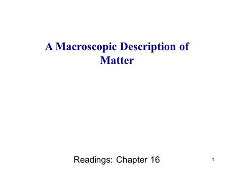 A Macroscopic Description of Matter